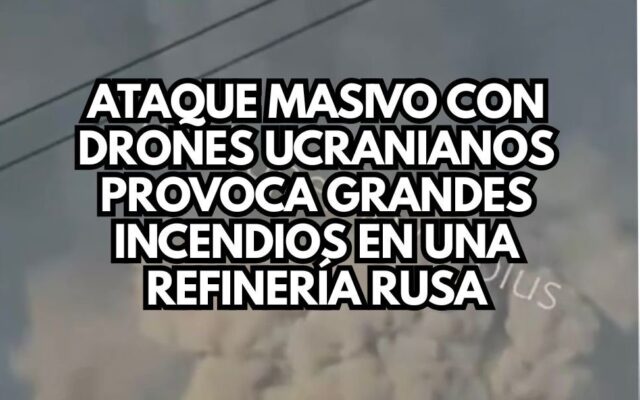 ucrania-drones-refineria-novokuibyshevsk-samara-2026